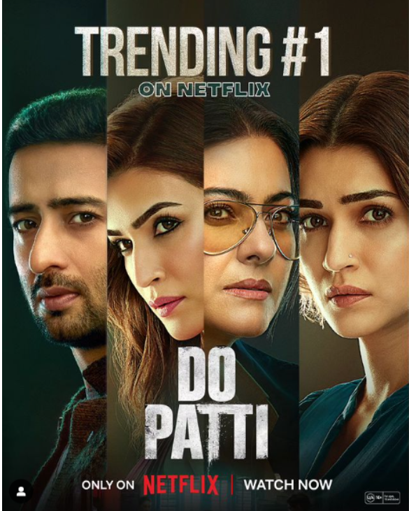 Official poster of Do Patti movie trending on Netflix, featuring Kriti Sanon, Kajol, and Shaheer Sheikh. Shared on Instagram by Kriti Sanon. Production by Kathha Pictures, Blue Butterfly Films, and Vipin Agnihotri Films